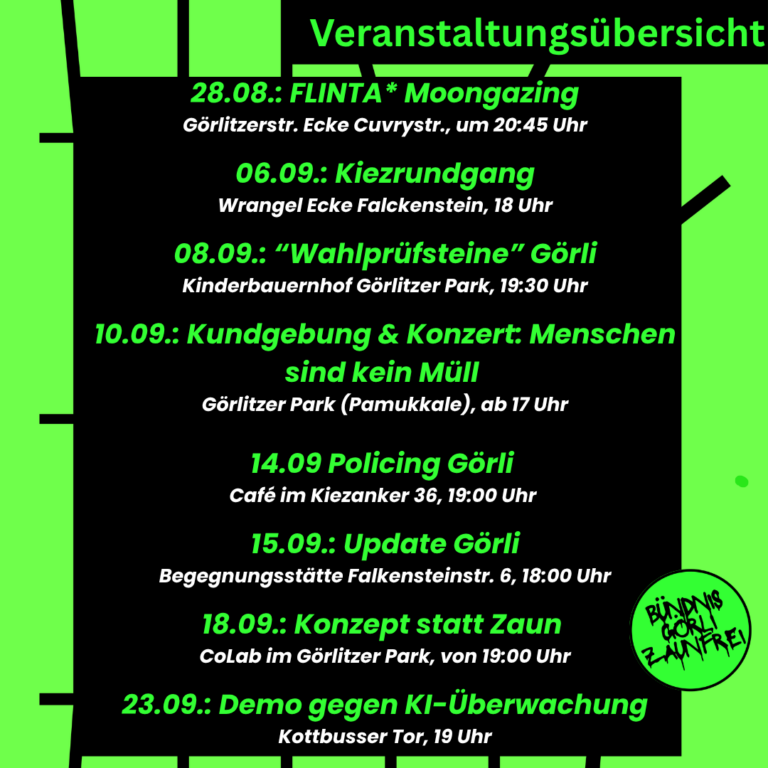 Plakat „Veranstaltungsübersicht“ des Bündnisses Görli Zaunfrei mit Terminliste von Ende August bis September, u. a. Kiezrundgang, Kundgebung und Demo gegen KI-Überwachung.