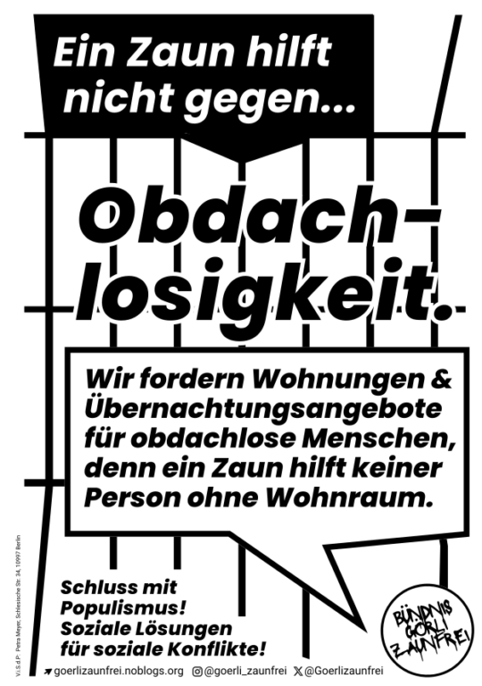 Plakat „Ein Zaun hilft nicht gegen Obdachlosigkeit“: Forderung nach Wohnungen und Übernachtungsangeboten statt Populismus, Bündnis Görli Zaunfrei.