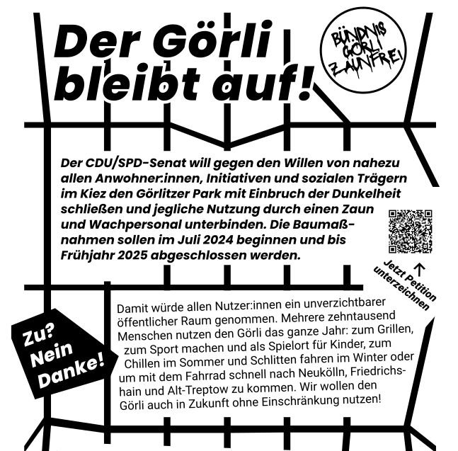 Flyer „Der Görli bleibt auf!“ mit Text gegen die geplante nächtliche Schließung durch Zaun und Wachpersonal sowie QR-Code zur Petition.