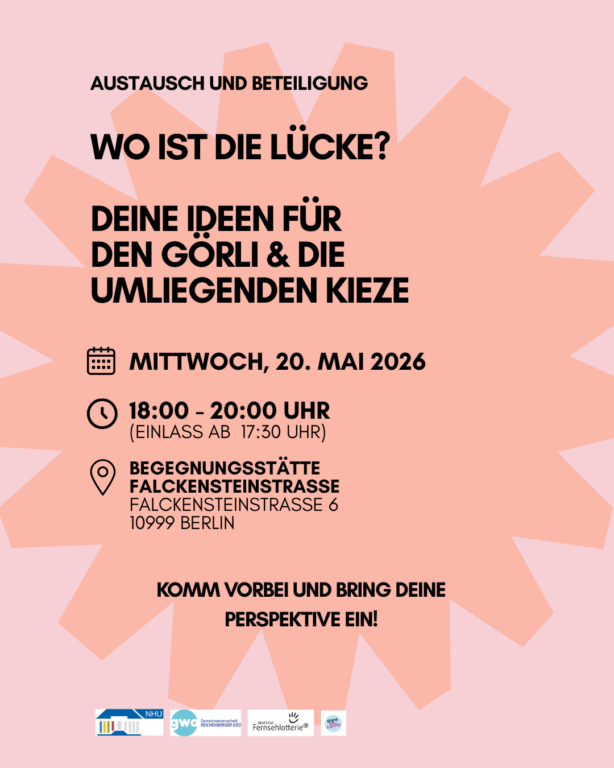 Veranstaltungsplakat „Wo ist die Lücke?“ – Ideenworkshop zum Görli am 20. Mai 2026, 18–20 Uhr in der Begegnungsstätte Falckensteinstraße